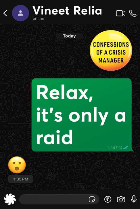 Relax, It's Only a Raid: Confessions of a Crisis Manager